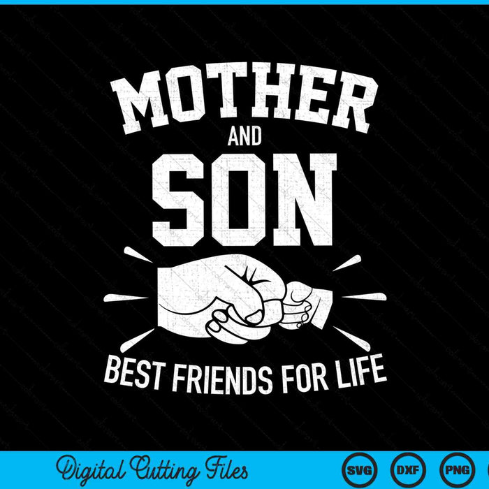 Mother and son best friends for life mom SVG cut file
