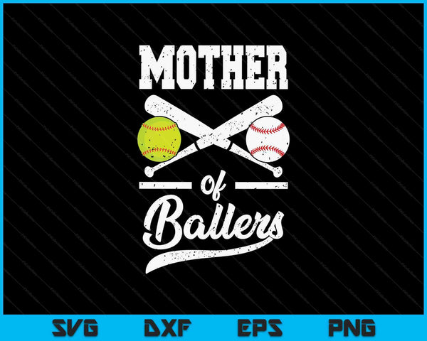 Mother of ballers baseball and softball player for mother SVG PNG cut file for Cricut