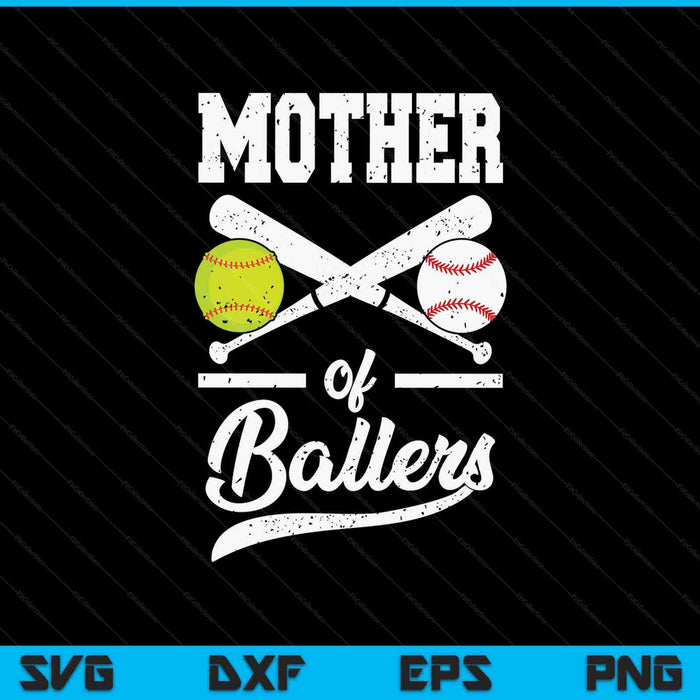 Mother of ballers baseball and softball player for mother SVG cut file