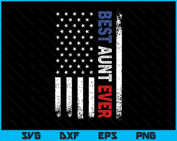 Mothers Day best aunt ever with US American flag SVG cut file