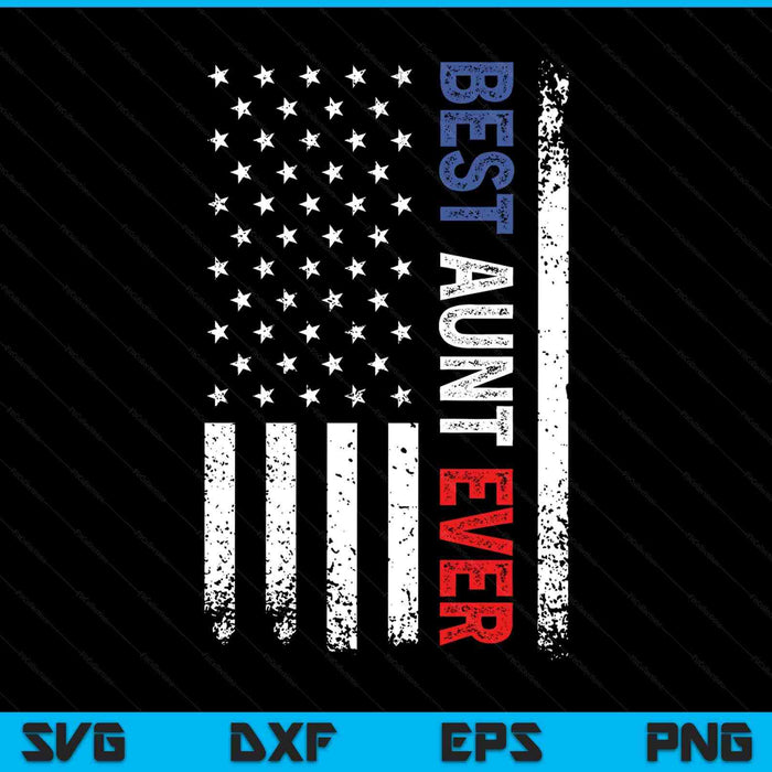 Mothers Day best aunt ever with US American flag SVG cut file