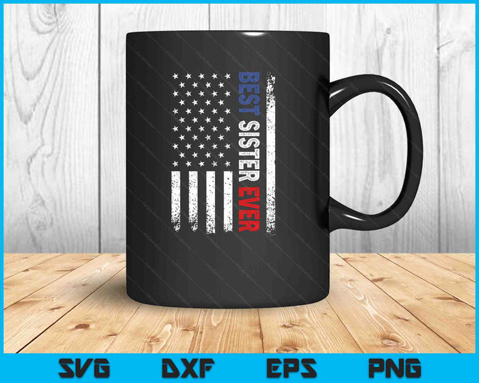 Mothers Day Best Sister Ever With US American Flag SVG PNG Digital Printable Files