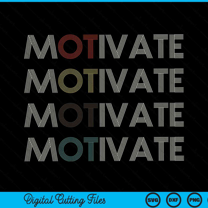 Motivate occupational therapy OT therapist SVG cut file