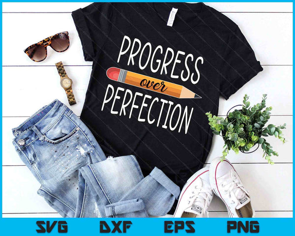 Motivational Progress Over Perfection back to School Teacher SVG PNG Digital Printable Files