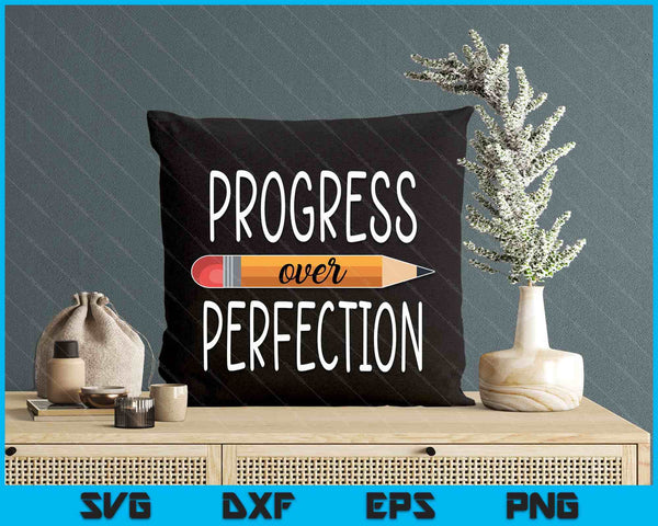 Motivational Progress Over Perfection back to School Teacher SVG PNG Digital Printable Files