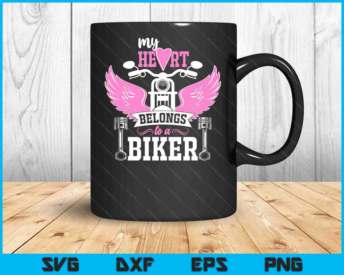 Motorcycle My Heart Belongs To A Biker Girlfriend Wife SVG PNG Digital Printable Files