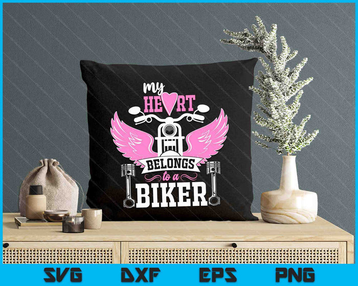 Motorcycle My Heart Belongs To A Biker Girlfriend Wife SVG PNG Digital Printable Files