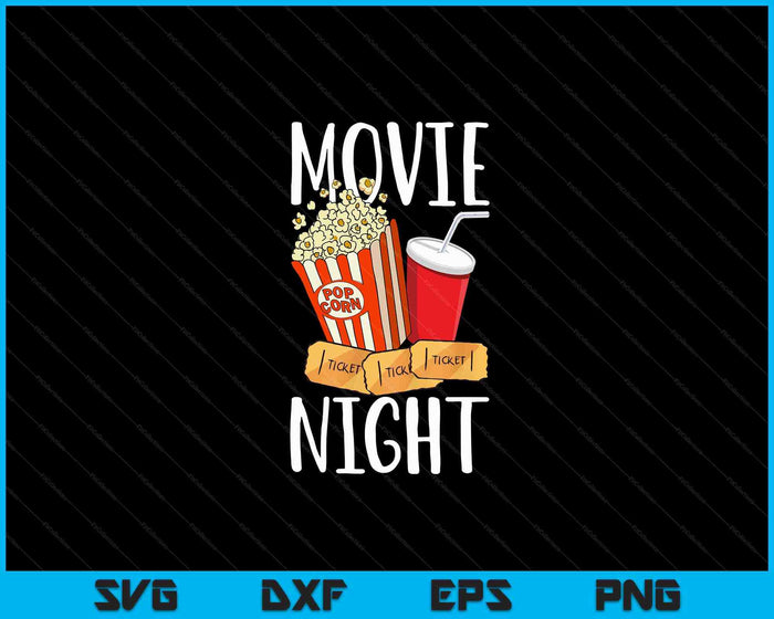 Movie Night Party Movie Night SVG PNG Digital Cutting Files