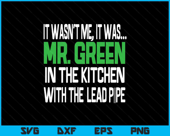 Mr. Green Kitchen Lead Pipe SVG PNG Digital Printable Files