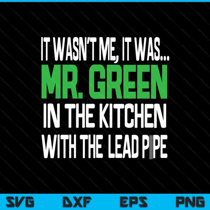 Mr. Green Kitchen Lead Pipe SVG PNG Digital Printable Files