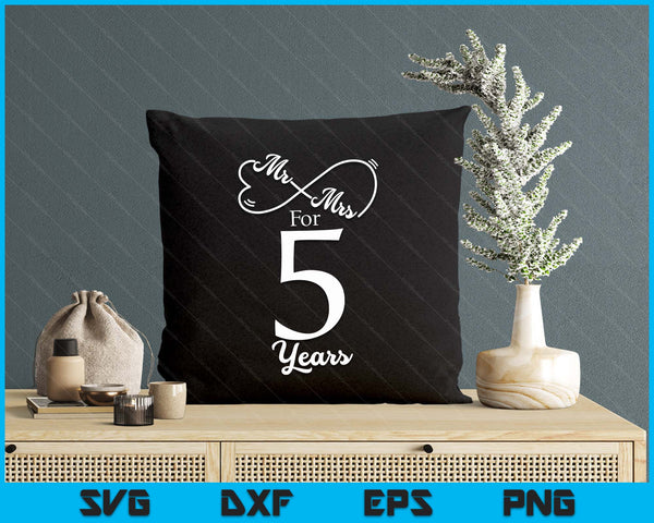 Mr. & Mrs. For 5 Years 5th Wedding Anniversary Matching SVG PNG Digital Printable Files