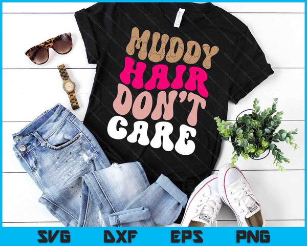 Mud Run Women Muddy Hair Don't Care Running Team Off Roading SVG PNG Digital Printable Files