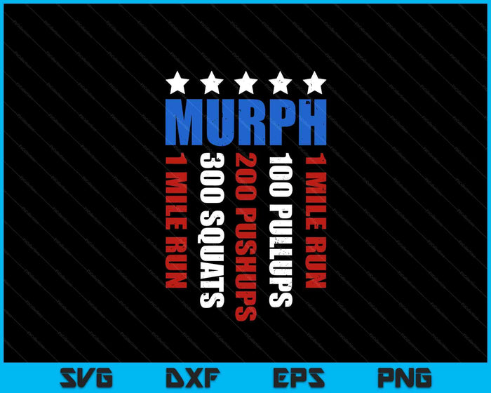 Murph Memorial Day Workout Patriotic Wod SVG PNG Digital Printable Files