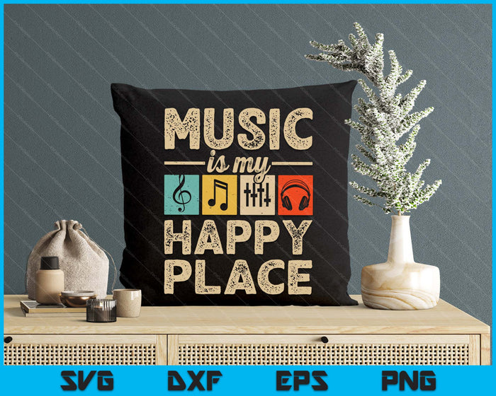 Music Is My Happy Place Lover Musician Edm Music SVG PNG Digital Printable Files