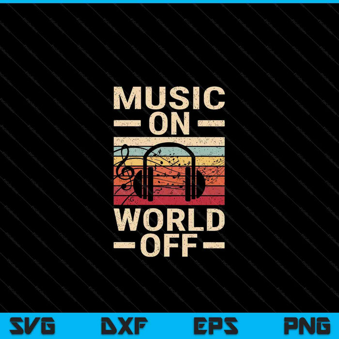 Music on world off music lovers musician outfit EDM SVG cut file