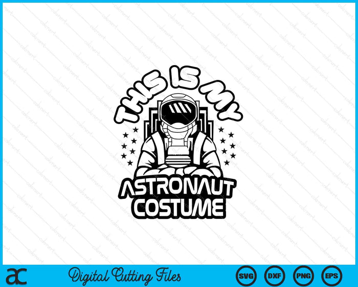 My Astronaut Costume Men Women Boys Girls Astronaut SVG PNG Digital Printable Files