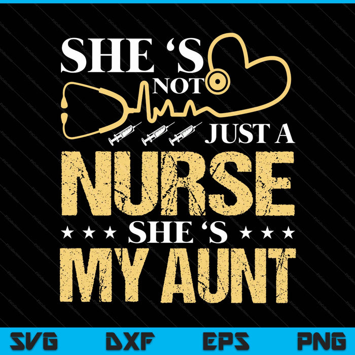 My aunt is a nurse proud nurse mom dad RN LPN family SVG PNG cut file for Cricut
