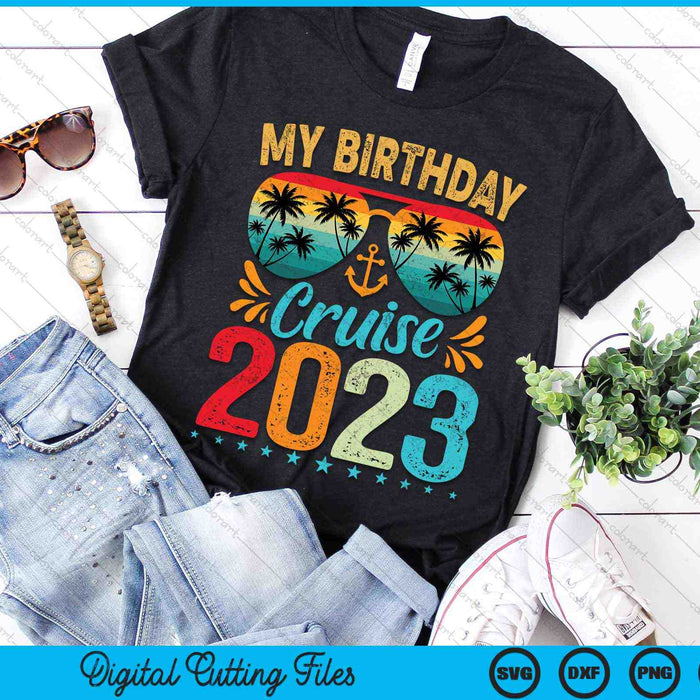 My Birthday Cruise Ship Party 2023 SVG PNG Digital Cutting Files