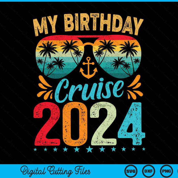 My Birthday Cruise Ship Party 2024 SVG PNG Digital Cutting Files