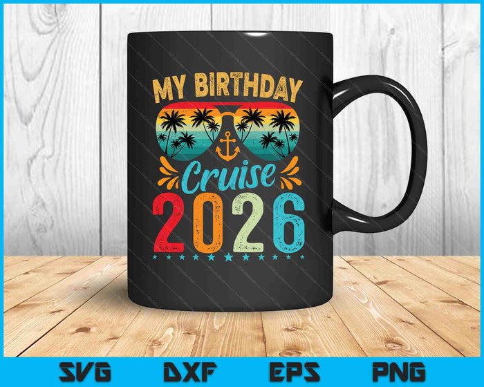My Birthday Cruise Ship Party 2027 SVG PNG Digital Printable Files