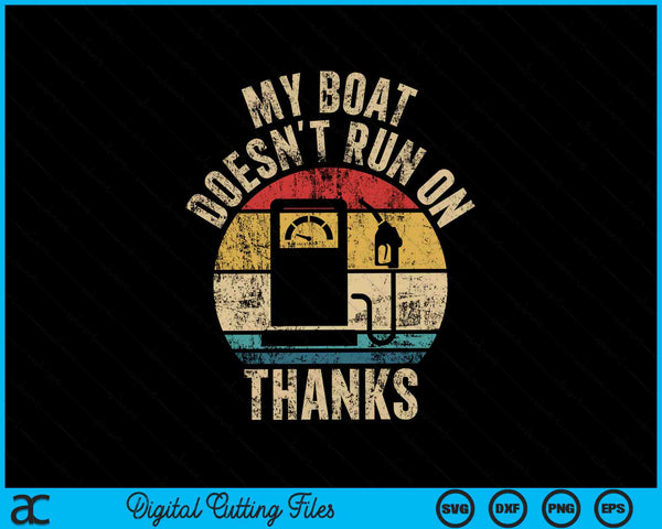Mijn boot loopt niet op Bedankt grappige SVG PNG digitale snijbestanden