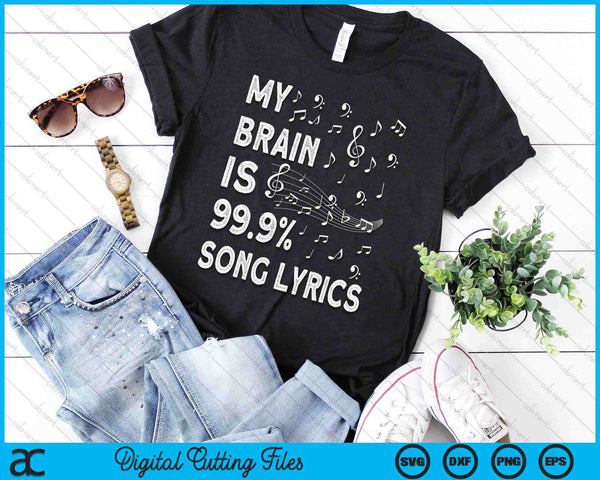 My Brain Is 99% Song Lyrics Funny Singer Music Lover SVG PNG Digital Printable Files