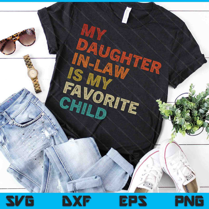My Daughter In Law Is My Favorite Child Father's Day In Law SVG PNG Digital Cutting Files