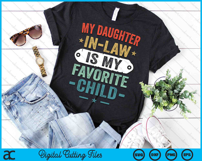 My Daughter In Law Is My Favorite Child SVG PNG Cutting Printable Files