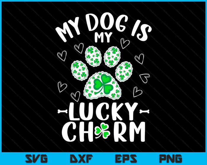 My Dog Is My Lucky Charm Shamrock Shirt St Patricks Day SVG PNG Digital Printable Files