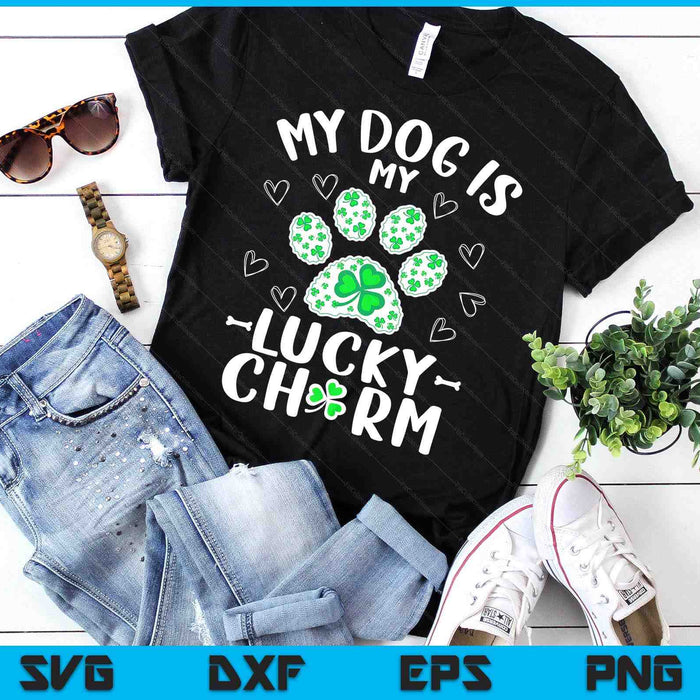 My Dog Is My Lucky Charm Shamrock Shirt St Patricks Day SVG PNG Digital Printable Files