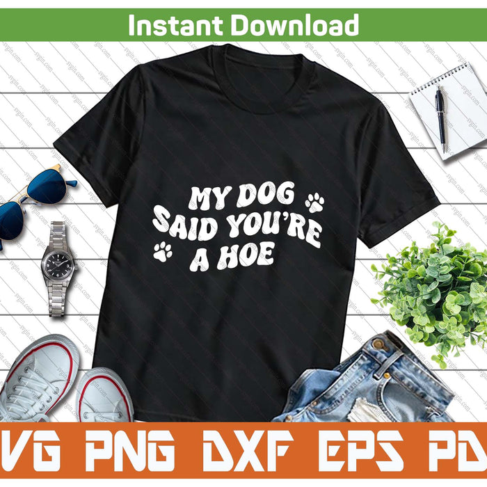 Sarcastic Dog Saying SVG PNG Cutting Files