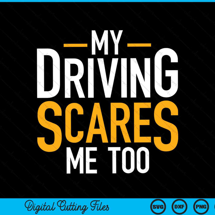 My driving scares me too saying bad driver SVG cut file
