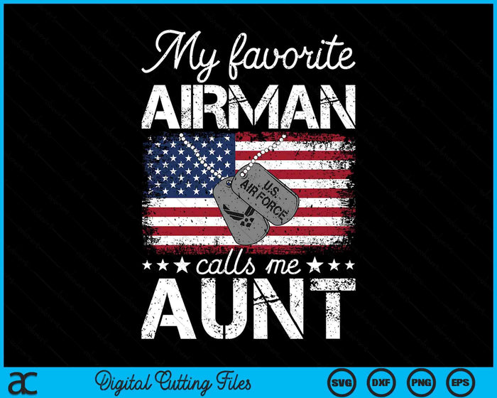 My Favorite Airman Calls Me Aunt Air Force Aunt SVG PNG Digital Printable Files