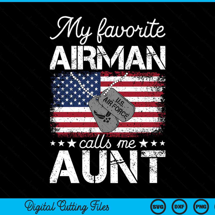 My favorite airman calls me aunt air force aunt SVG cut file