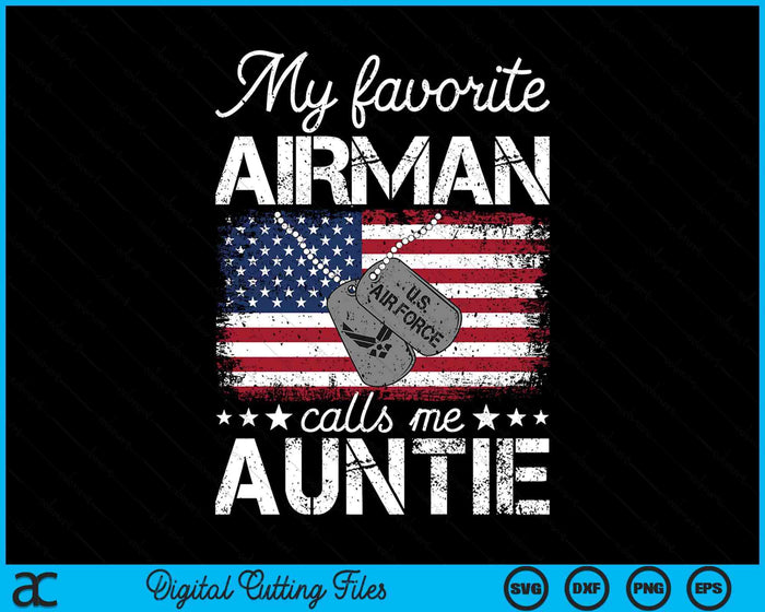 My Favorite Airman Calls Me Auntie Air Force Auntie SVG PNG Digital Printable Files