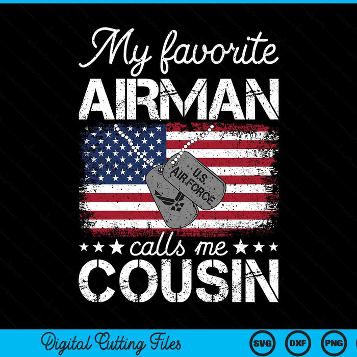 My favorite airman calls me cousin air force cousin SVG cut file