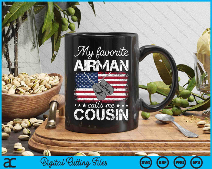 My Favorite Airman Calls Me Cousin Air Force Cousin SVG PNG Digital Printable Files