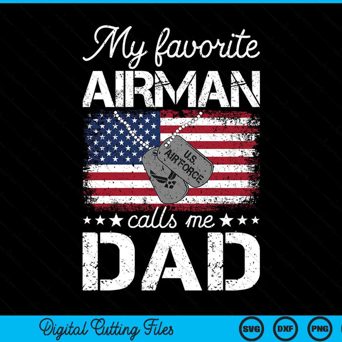 My favorite airman calls me dad air force dad SVG cut file