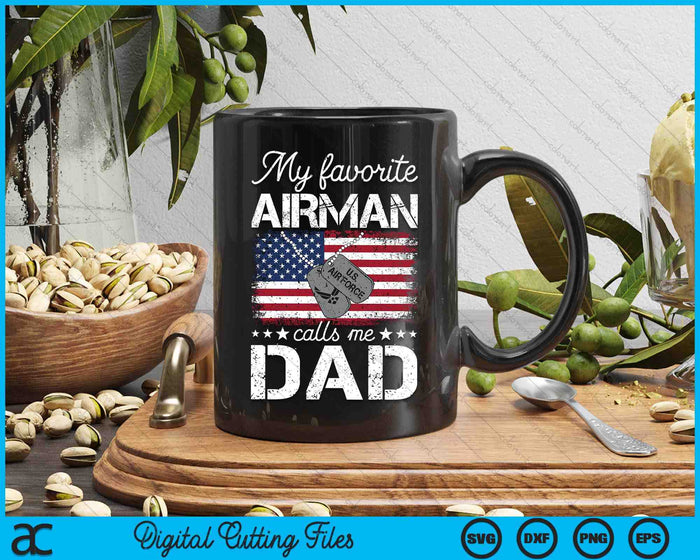 My Favorite Airman Calls Me Dad Air Force Dad SVG PNG Digital Printable Files