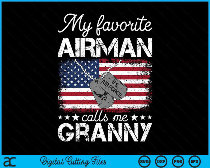 My Favorite Airman Calls Me Granny Air Force Granny SVG PNG Digital Printable Files