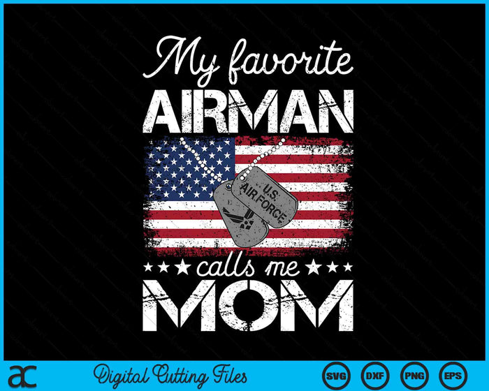 My Favorite Airman Calls Me Mom Air Force Mom SVG PNG Digital Printable Files