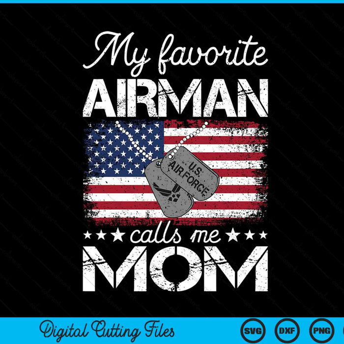 My Favorite Airman Calls Me Mom Air Force Mom SVG PNG Digital Printable Files