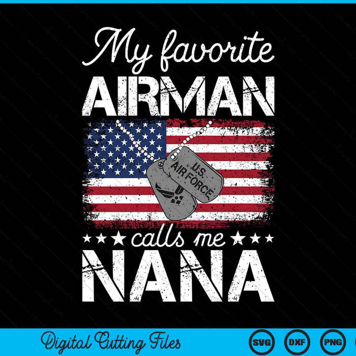 My favorite airman calls me nana air force nana SVG cut file
