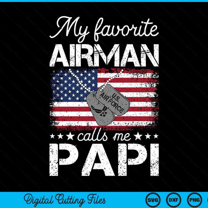 My favorite airman calls me papi air force papi SVG cut file