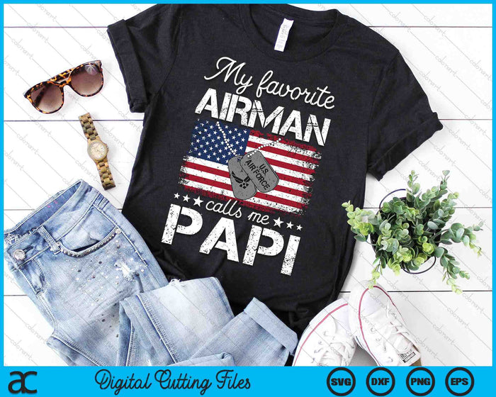 My Favorite Airman Calls Me Papi Air Force Papi SVG PNG Digital Printable Files