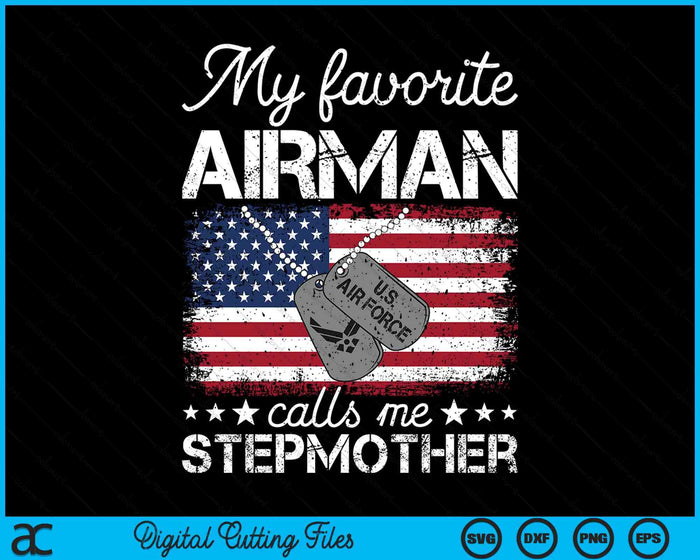 My Favorite Airman Calls Me Stepmother Air Force Stepmother SVG PNG Digital Printable Files