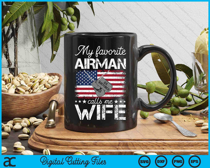 My Favorite Airman Calls Me Wife Air Force Wife SVG PNG Digital Printable Files