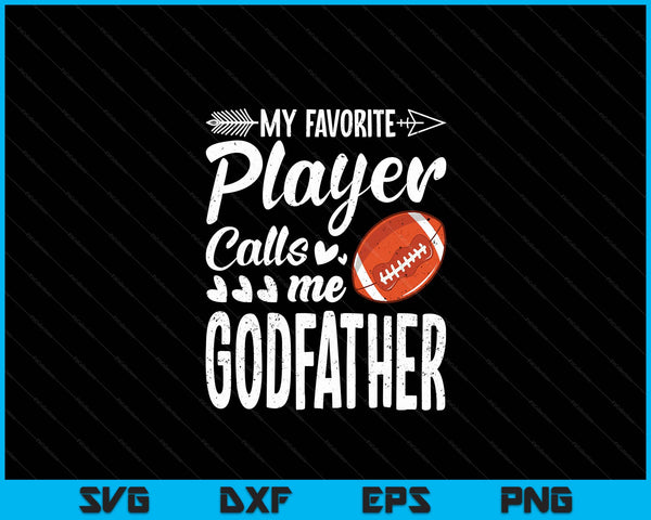 Mijn favoriete American Football-speler noemt me Godfather SVG PNG digitale snijbestanden