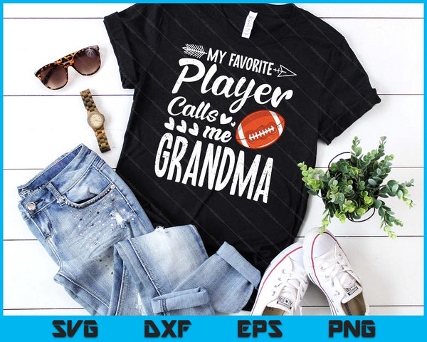 My Favorite American Football Player Calls Me Grandma SVG PNG Digital Cutting Files
