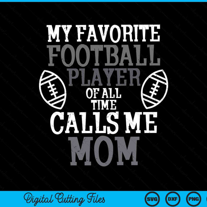 My Favorite American Football Player Calls Me Mom Mama Women SVG PNG Digital Cutting File